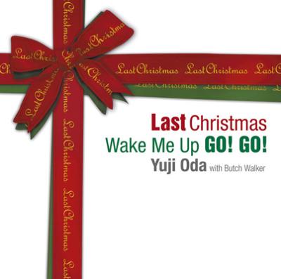 Last Christmas / Wake Me Up Go!Go!/織田裕二
